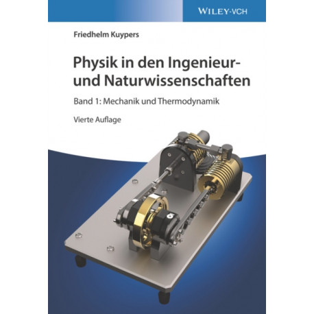 Physik in den Ingenieur- und Naturwissenschaften, Band 1: Mechanik und Thermodynamik