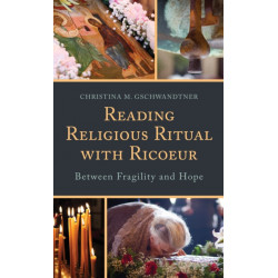 Reading Religious Ritual with Ricoeur: Between Fragility and Hope