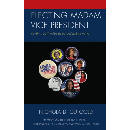 Electing Madam Vice President: When Women Run Women Win