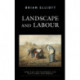 Landscape and Labour: Work, Place, and the Working Class in Eliot, Hardy, and Lawrence