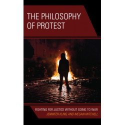 The Philosophy of Protest: Fighting for Justice without Going to War