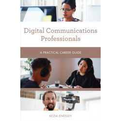 Digital Communications Professionals: A Practical Career Guide