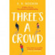 Three's A Crowd: A FATHER. HIS SON. ONE MASSIVE MISUNDERSTANDING.