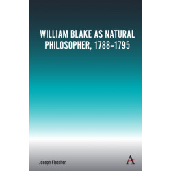 William Blake as Natural Philosopher, 1788-1795
