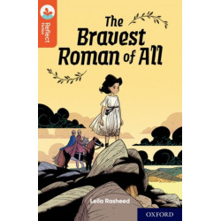 Oxford Reading Tree TreeTops Reflect: Oxford Reading Level 13: The Bravest Roman of All