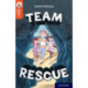 Oxford Reading Tree TreeTops Reflect: Oxford Reading Level 13: Team Rescue