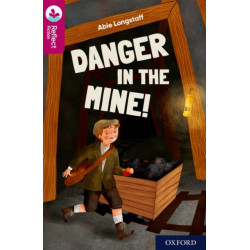Oxford Reading Tree TreeTops Reflect: Oxford Reading Level 10: Danger in the Mine!