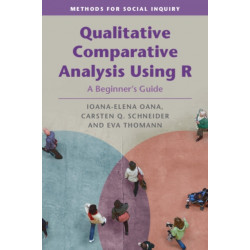 Qualitative Comparative Analysis Using R: A Beginner's Guide