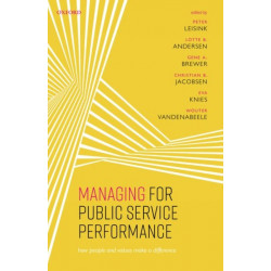 Managing for Public Service Performance: How People and Values Make a Difference