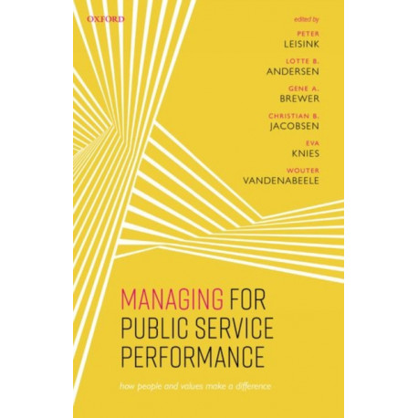 Managing for Public Service Performance: How People and Values Make a Difference