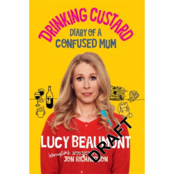 Drinking Custard: The Diary of a Confused Mum