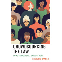 Crowdsourcing the Law: Trying Sexual Assault on Social Media