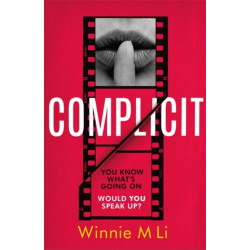 Complicit: The compulsive, timely thriller you won't be able to stop thinking about