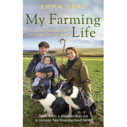 My Farming Life: Tales from a shepherdess on a remote Northumberland farm