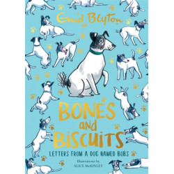 Bones and Biscuits: Letters from a Dog Named Bobs