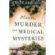 Plants, Murder and Medical Mysteries