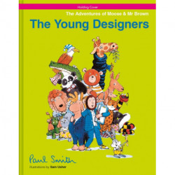 The Young Designers: The Adventures of Moose & Mr Brown