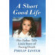 A Short Good Life: Her Father Tells Liza's Story of Facing Death
