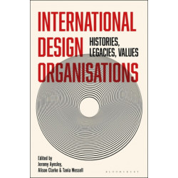 International Design Organizations: Histories, Legacies, Values