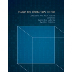 Computers Are Your Future Complete: Pearson New International Edition