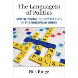 The Language(s) of Politics: Multilingual Policy-Making in the European Union