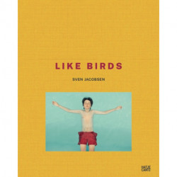 Sven Jacobsen: Like Birds