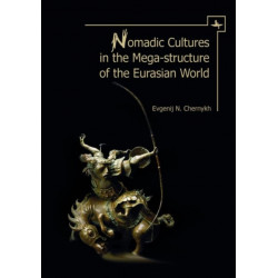 Nomadic Cultures in the Mega-Structure of the Eurasian World