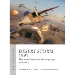 Desert Storm 1991: The most shattering air campaign in history