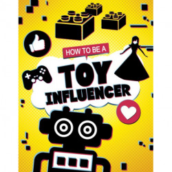 How to be a Toy Influencer