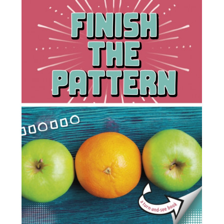 Finish the Pattern: A Turn-and-See Book