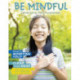 Be Mindful: Developing Self-Awareness