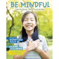 Be Mindful: Developing Self-Awareness