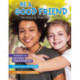 Be a Good Friend: Developing Friendship Skills