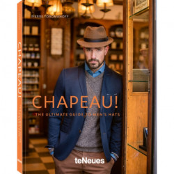 Chapeau!: The Ultimate Guide to Men's Hats