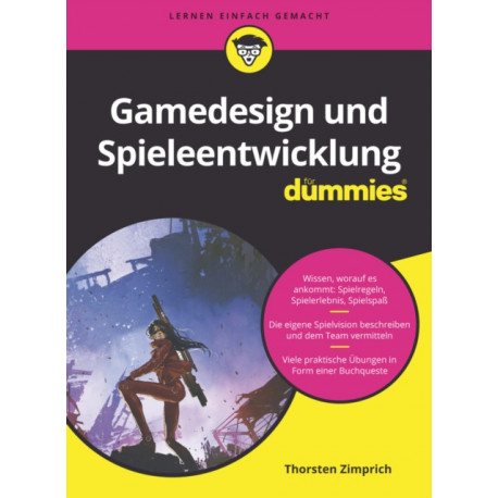 Gamedesign und Spieleentwicklung fur Dummies