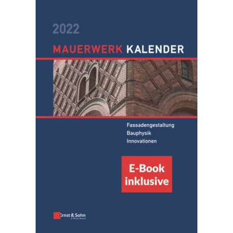Mauerwerk-Kalender 2022: Schwerpunkte (inkl. E-Book als PDF)