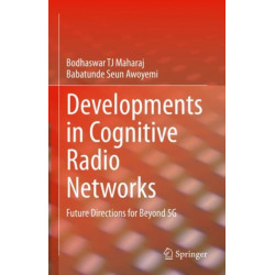 Developments in Cognitive Radio Networks: Future Directions for Beyond 5G