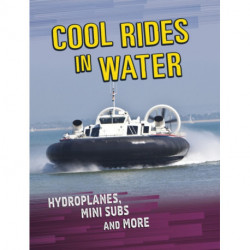 Cool Rides in Water: Hydroplanes, Mini Subs and More