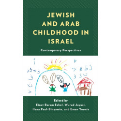 Jewish and Arab Childhood in Israel: Contemporary Perspectives