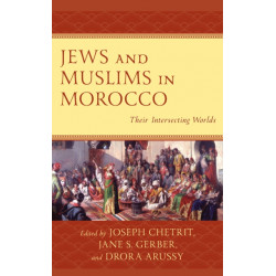 Jews and Muslims in Morocco: Their Intersecting Worlds