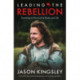 Leading the Rebellion: Questing To Succeed In Work and Life