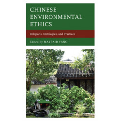 Chinese Environmental Ethics: Religions, Ontologies, and Practices