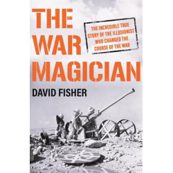 The War Magician: The man who conjured victory in the desert