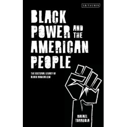 Black Power and the American People: The Cultural Legacy of Black Radicalism