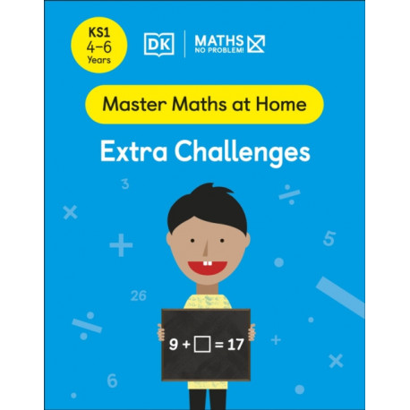 Maths — No Problem! Extra Challenges, Ages 4-6 (Key Stage 1)