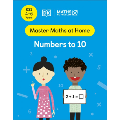 Maths — No Problem! Numbers to 10, Ages 4-6 (Key Stage 1)