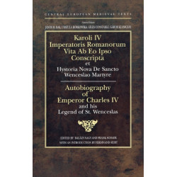 Autobiography of Emperor Charles IV and his Legend of St Wenceslas