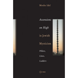 Ascensions on High in Jewish Mysticism: Pillars, Lines, Ladders