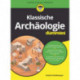 Klassische Archaologie fur Dummies