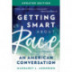 Getting Smart about Race: An American Conversation